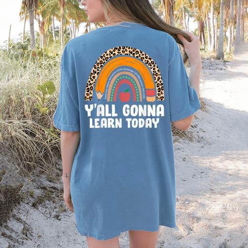 Teacher First Day Of School Y'All Gonna Learn Today Women's Comfort Colors T-Shirt Back Print - teacherstshirts.com UK