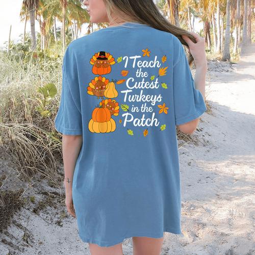 Teacher Thanksgiving I Teach The Cutest Turkeys In The Patch Women's Comfort Colors T-Shirt Back Print - teacherstshirts.com AU