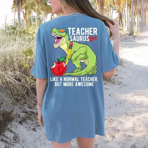 Teachersaurus Rex Dinosaur Like A Normal Teacher Saurus Women's Comfort Colors T-Shirt Back Print - teacherstshirts.com UK
