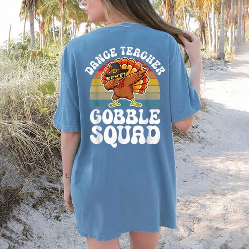 Thanksgiving Dance Teacher Gobble Squad Turkey Women's Comfort Colors T-Shirt Back Print - teacherstshirts.com UK