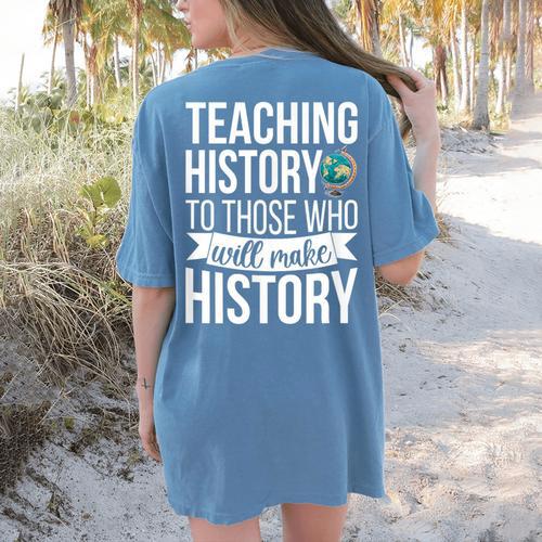 History Teacher Appreciation History Teaching Women's Comfort Colors T-Shirt Back Print - teacherstshirts.com UK