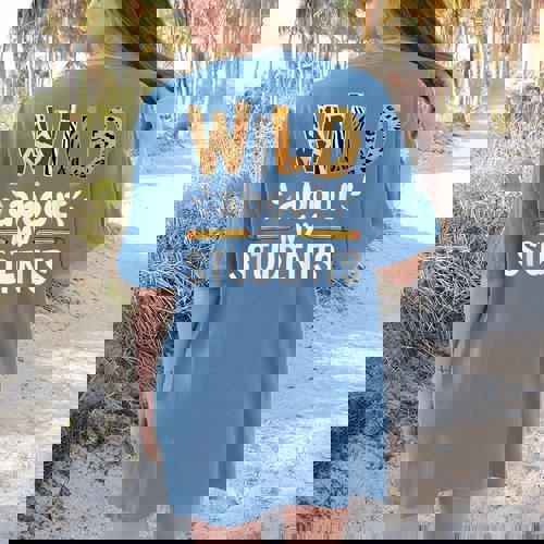 Wild About My Students School Teachers And Students Women&#x27;s Comfort Colors T-Shirt Back Print - teacherstshirts.com