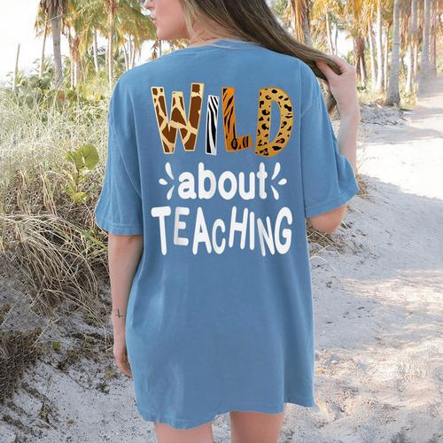 Wild About Teaching Teacher Student First Day Of School Women's Comfort Colors T-Shirt Back Print - teacherstshirts.com DE