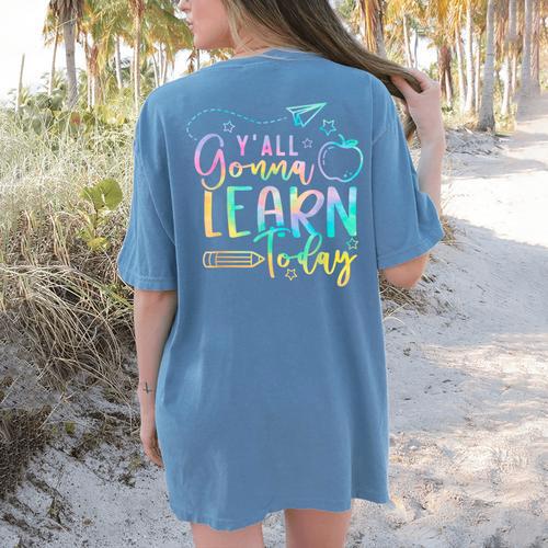 Y'All Gonna Learn Today Back To School Teacher Kids Women's Comfort Colors T-Shirt Back Print - teacherstshirts.com DE