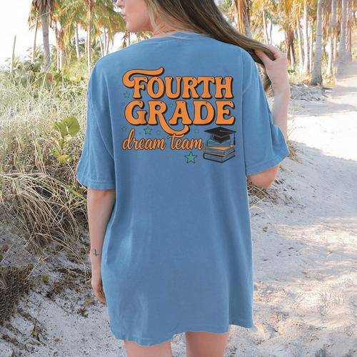 4th Grade Back To School Fourth Grade Dream Team Teacher Women's Comfort Colors T-Shirt Back Print - teacherstshirts.com CA