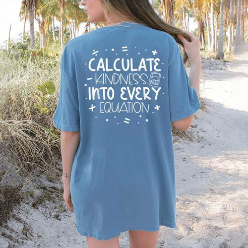 Calculate Kindness Into Every Equation Math Teacher Orange Women's Comfort Colors T-Shirt Back Print - teacherstshirts.com UK
