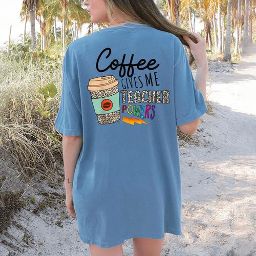 Coffee Gives Me Teacher Power Teacher Elementary Women Women's Comfort Colors T-Shirt Back Print - teacherstshirts.com AU