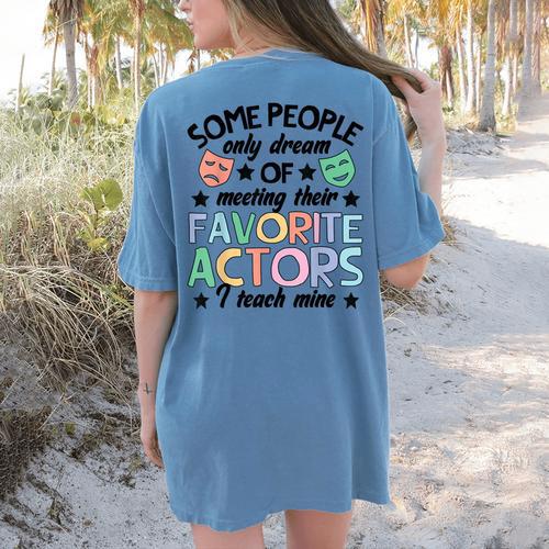 Favorite Actors Theater Drama Teacher Drama Teaching Women's Comfort Colors T-Shirt Back Print - teacherstshirts.com UK