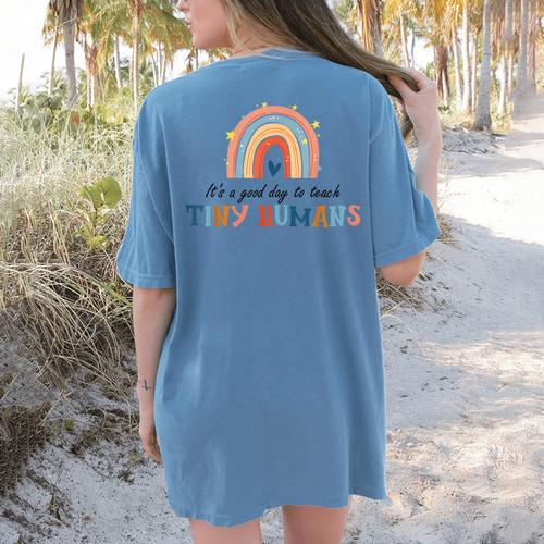 Good Day To Teach Tiny Humans Rainbow Teacher Women's Comfort Colors T-Shirt Back Print - teacherstshirts.com DE