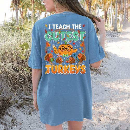 Humor I Teach The Cutest Turkeys Thanksgiving Teacher Women's Comfort Colors T-Shirt Back Print - teacherstshirts.com CA