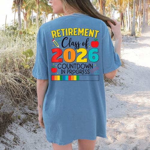 Retirement Class Of 2026 Countdown In Progress Teacher Women's Comfort Colors T-Shirt Back Print - teacherstshirts.com AU