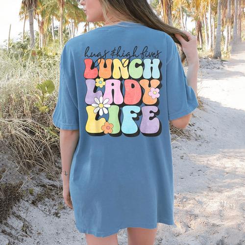 Soul Bleach Teacher Staff First Day Of School Last Hugs & High Fives Lunch Lady Vibes Blue Classic Fit Women's Comfort Colors T-Shirt Back Print - teacherstshirts.com AU