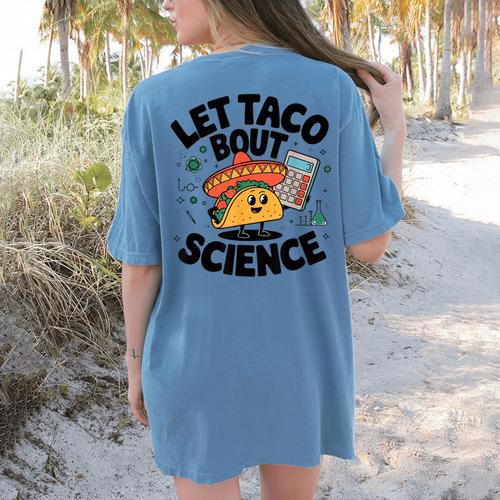Lets Tacos Bout Science Scientist Teacher Women's Comfort Colors T-Shirt Back Print - teacherstshirts.com UK