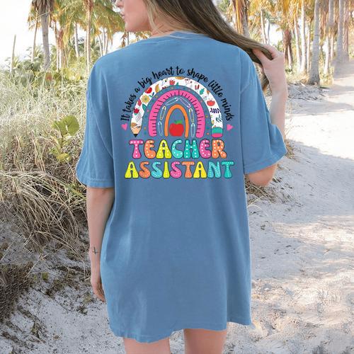 It Takes A Big Heart To Shape Little Minds Teacher Assistant Women's Comfort Colors T-Shirt Back Print - teacherstshirts.com UK