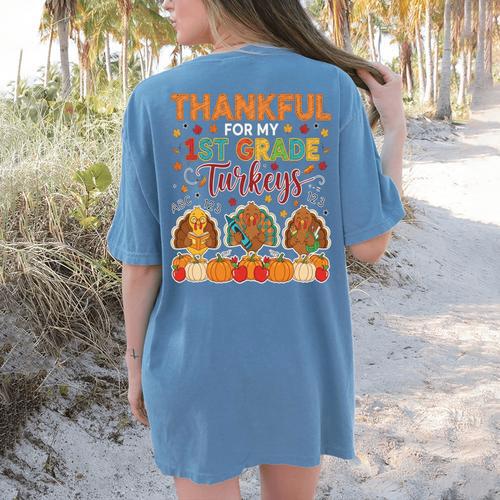 Teach Thanksgiving Teacher Thankful For My 1st Grade Turkeys Women's Comfort Colors T-Shirt Back Print - teacherstshirts.com AU