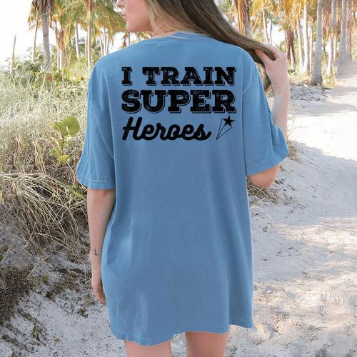I Train Superheroes For Teacher Coach Men Women Women's Comfort Colors T-Shirt Back Print - teacherstshirts.com CA