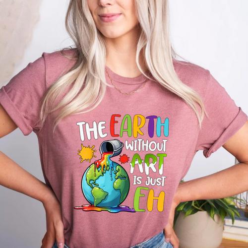Earth Without Art Is Just Eh Artist Art Teacher Women's Heather T-Shirt - teacherstshirts.com AU