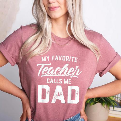 My Favorite Teacher Calls Me Dad Shirt Father's Day For Men Kids Women's Heather T-Shirt - teacherstshirts.com DE