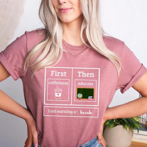 First Caffeinate Then Educate I Am Earning A Break Teacher Women's Heather T-Shirt - teacherstshirts.com UK