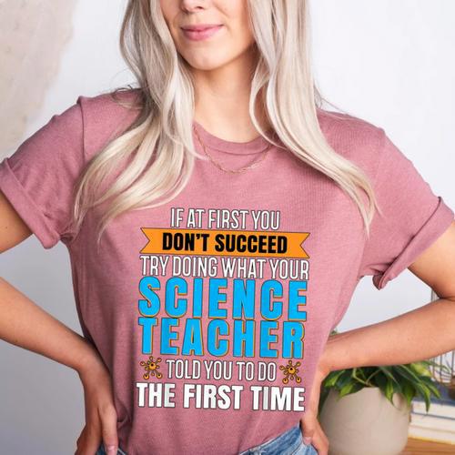 If At First You Don't Succeed Try Doing What Science Teacher Women's Heather T-Shirt - teacherstshirts.com