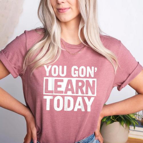 You Gon Learn Today Teacher Teaching Women's Heather T-Shirt - teacherstshirts.com AU