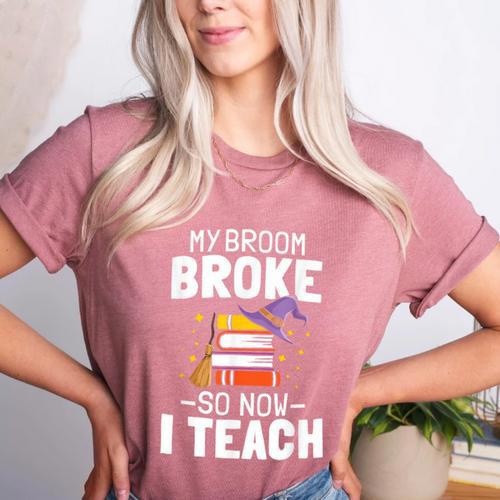 Halloween Teacher Tee My Broom Broke So Now I Teach Women's Heather T-Shirt - teacherstshirts.com AU