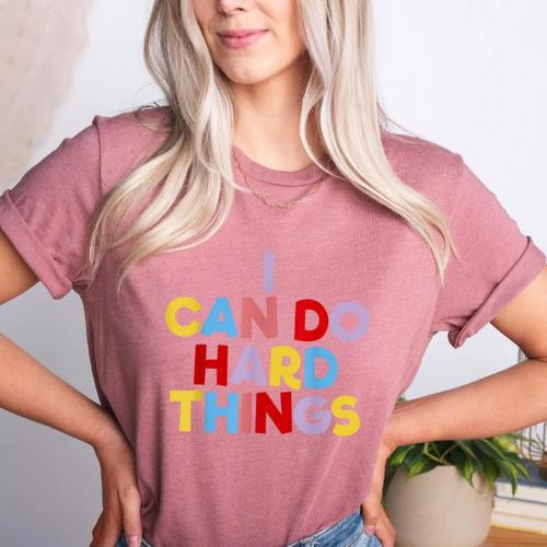 I Can Do Hard Things Teacher Inspiration Do Hard Things Women's Heather T-Shirt - teacherstshirts.com CA