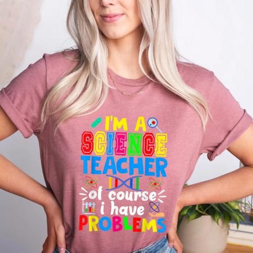 I'm Science Teacher Of Course I Have Problems Back To School Men Women Women's Heather T-Shirt - teacherstshirts.com