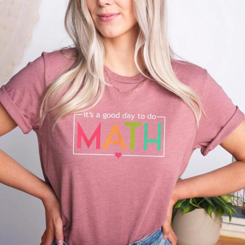 Its A Good Day To Do Math Test Day Testing Math Teachers Kid Women's Heather T-Shirt - teacherstshirts.com UK