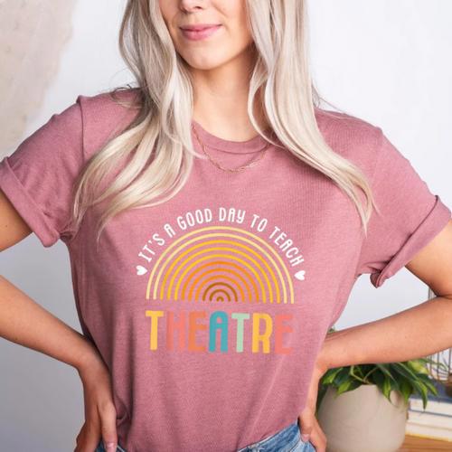 It's A Good Day To Teach Theatre Drama Club School Teacher Women's Heather T-Shirt - teacherstshirts.com DE