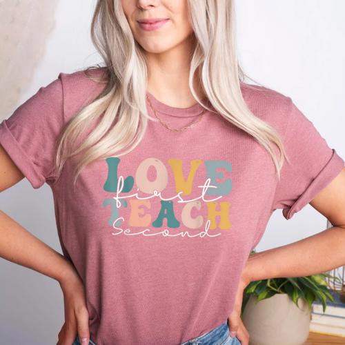 Love First Teach Second School Teacher Appreciation Women's Heather T-Shirt - teacherstshirts.com