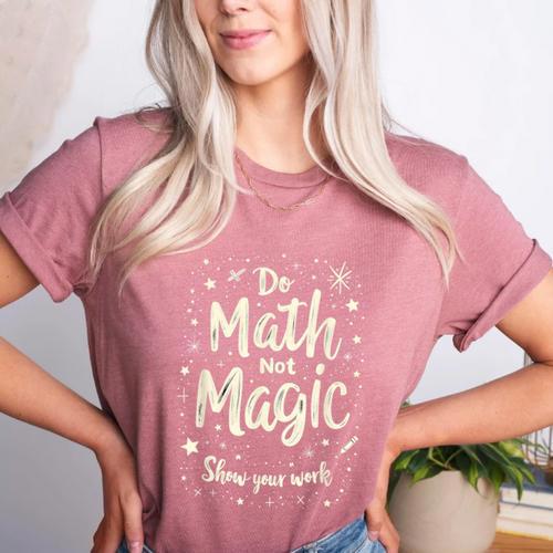 Do Math Not Magic Math Teacher Back To School Women's Heather T-Shirt - teacherstshirts.com DE