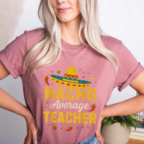 Nacho Average Teacher Cinco De Mayo Teacher Fiesta Women's Heather T-Shirt - teacherstshirts.com
