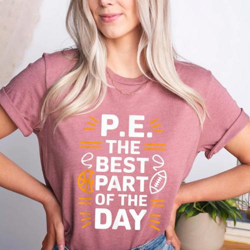PE School Gym Teacher PE The Bests Part Of The Day Women's Heather T-Shirt - teacherstshirts.com DE