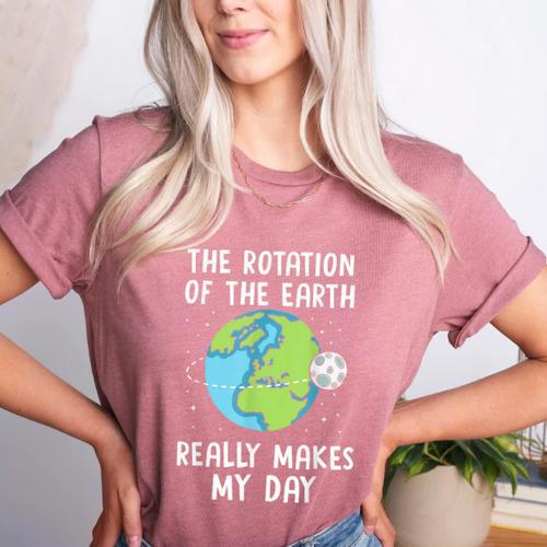 Rotation Of The Earth Makes My Day Science Teacher Earth Day Women's Heather T-Shirt - teacherstshirts.com AU