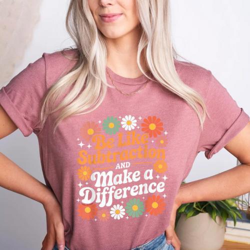 Be Like Subtraction Make A Difference Teacher Student Math Women's Heather T-Shirt - teacherstshirts.com UK