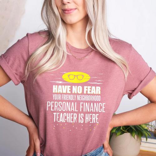 Super Personal Finance Teacher Have No Fear T-Shirt Women's Heather T-Shirt - teacherstshirts.com UK