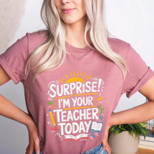 Surprise I'M Your Teacher Today Sub Substitute Teacher Women's Heather T-Shirt - teacherstshirts.com CA