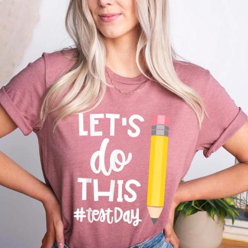 Lets Do This Test Day State Testing Teacher Motivational Women's Heather T-Shirt - teacherstshirts.com CA