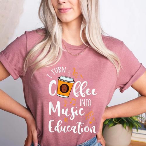 I Turn Coffee Into Music Education Music Teacher Women's Heather T-Shirt - teacherstshirts.com UK