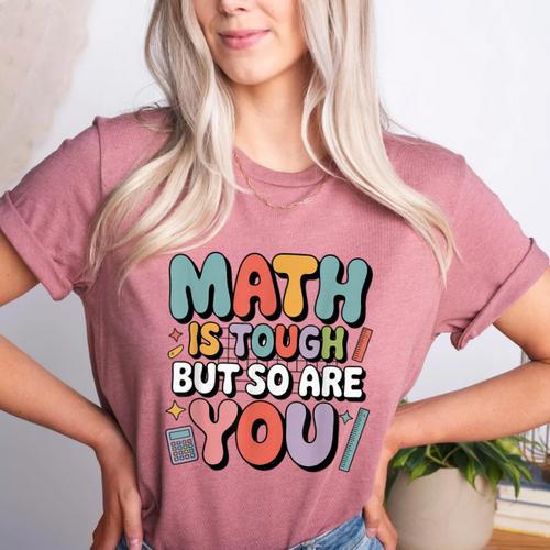 Math Is Tough But So Are You Motivational School Teacher Women's Heather T-Shirt - teacherstshirts.com DE