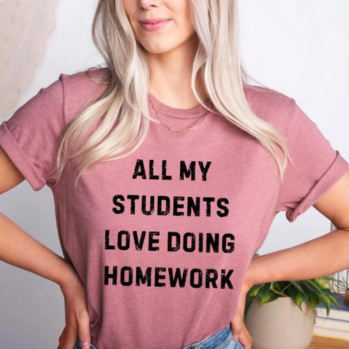 All My Students Love Doing Homework Teacher Lie Party Women's Heather T-Shirt - teacherstshirts.com UK