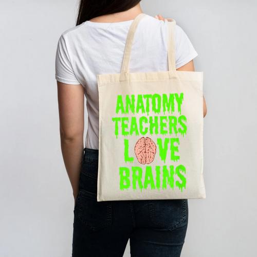 Anatomy Teachers Love Brains Halloween Teacher Costume Shirt Canvas Tote Bag - teacherstshirts.com CA