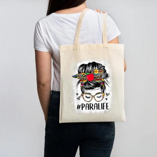 Bleached Teacher Para Life Paraprofessional Cute Messy Bun For Men Women Girls Kids Canvas Tote Bag - teacherstshirts.com DE