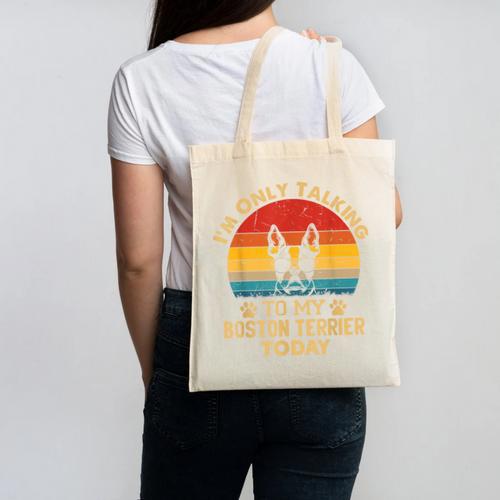Boston Terrier Lover I'm Only Talking To My Dog Today Canvas Tote Bag - Bostonterriersmerch.com AU
