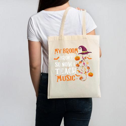 My Broom Broke So Now I Teach Music Teacher Halloween Canvas Tote Bag - teacherstshirts.com UK