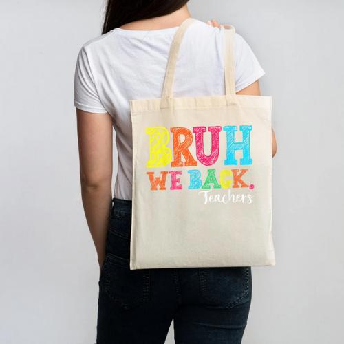 Bruh We Back Teacher First Day Of School Back To School Canvas Tote Bag - teacherstshirts.com UK