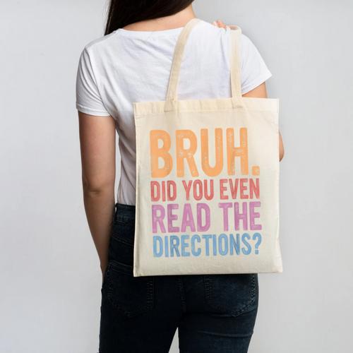 Bruh Did You Even Read The Directions Bruh Teacher For Men Women Canvas Tote Bag - teacherstshirts.com CA