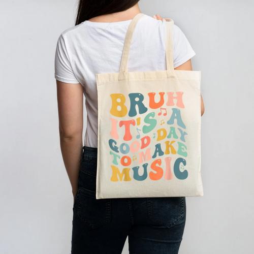 Bruh It's A Good Day To Make Music Musician Music Teacher Canvas Tote Bag - teacherstshirts.com CA