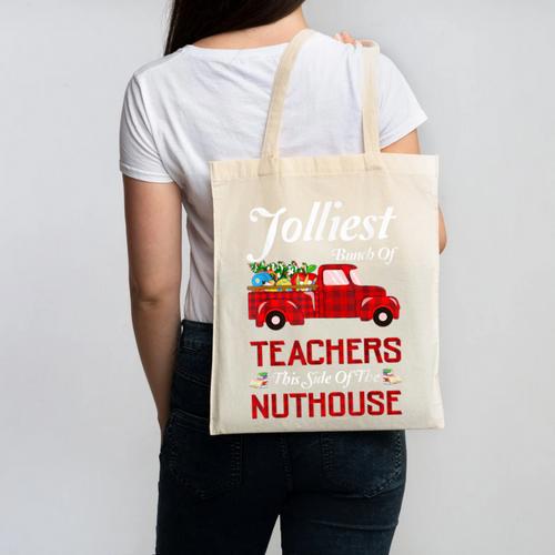 Bunch Of Teachers This Side Of The Nuthouse Xmas Canvas Tote Bag - teacherstshirts.com UK